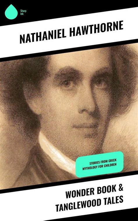 The complete Greek stories of Nathaniel Hawthorne from the Wonder book and Tanglewood tales  Reader