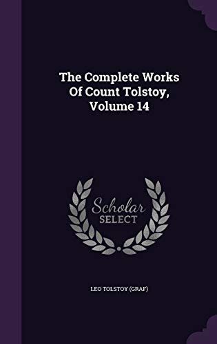 The complete works of Count Tolstoy Volume 14 Doc