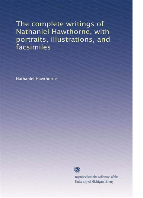The complete writings of Nathaniel Hawthorne with portraits illustrations and facsimiles Volume 21 PDF