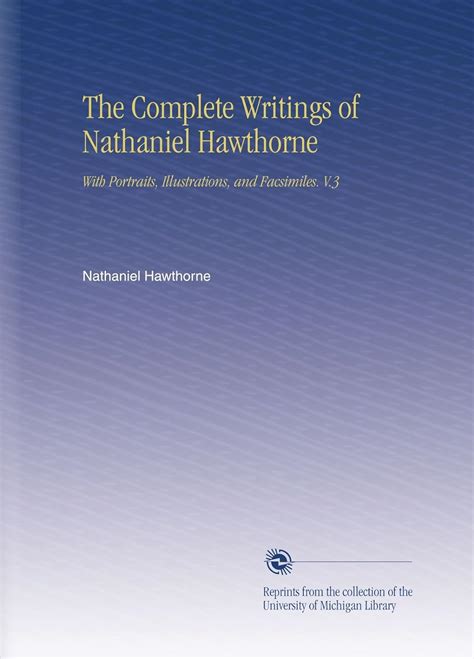 The complete writings of Nathaniel Hawthorne with portraits illustrations and facsimiles Volume 21 PDF