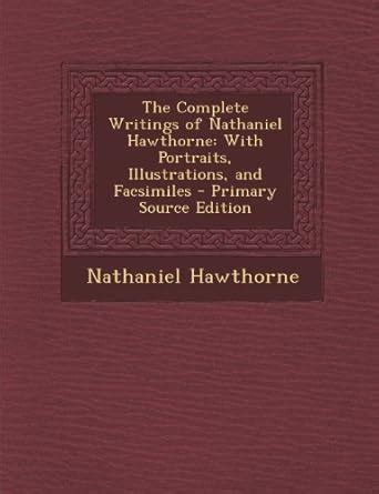 The complete writings of Nathaniel Hawthorne with portraits illustrations and facsimiles Volume 22 PDF