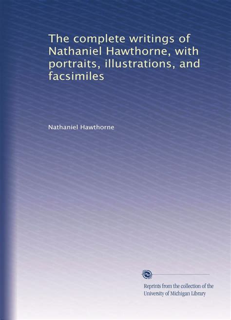 The complete writings of Nathaniel Hawthorne with portraits illustrations and facsimiles Volume 5 Reader