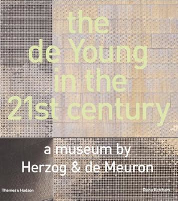 The de Young in the 21st Century: A Museum by Herzog & de Meuron PDF