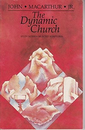 The dynamic church Study notes selected scriptures Doc