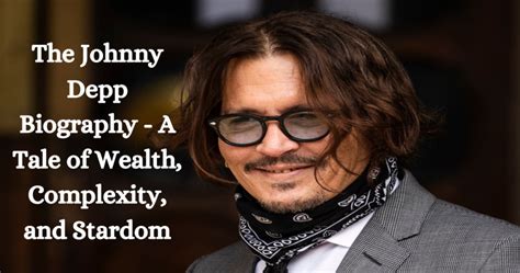 The enigmatic Johnny Depp: A Tale of Stardom, Controversy, and Redemption