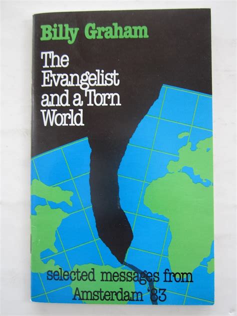 The evangelist and a torn world Messages delivered at the International Congress for Itinerant Evangelists July 12-21 1983 Reader