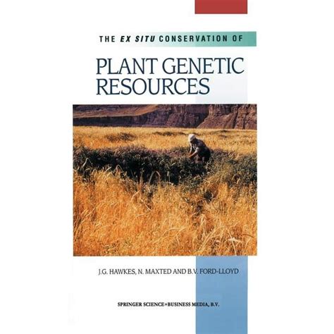 The ex situ Conservation of Plant Genetic Resources 1st Edition Reader