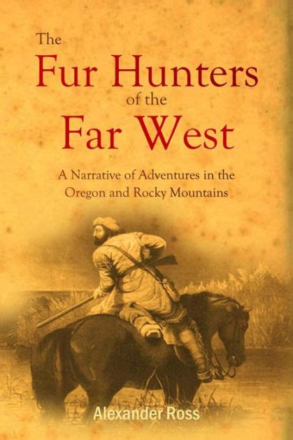 The fur hunters of the far West The Lakeside classics Reader