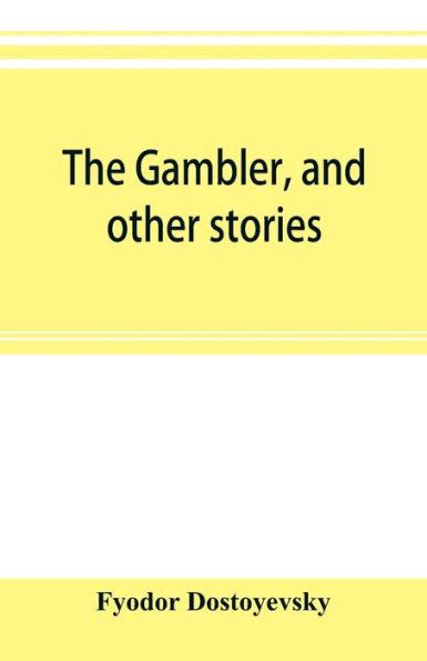 The gambler and other stories copy 2 Kindle Editon