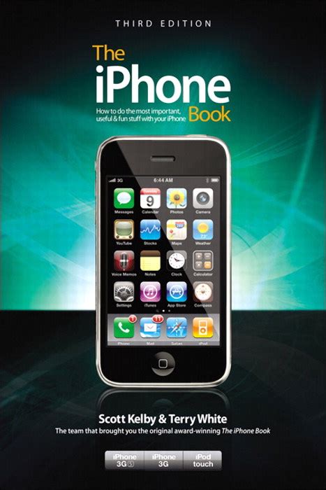 The iPhone Book Third Edition Covers iPhone 3GS iPhone 3G and iPod Touch 3rd Edition PDF