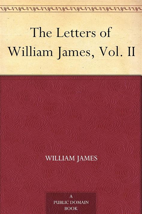 The letters of William James Volume 2 Doc