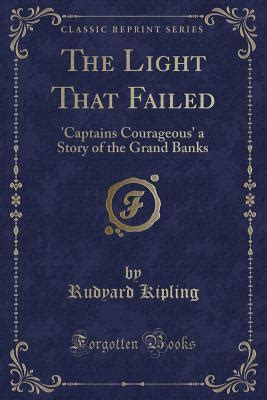 The light that failed Captains courageous a story of the Grand Banks The Mandalay edition of the works of Rudyard Kipling Epub