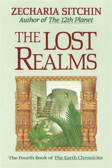 The lost realms Book IV of the Earth Chronicles The Earth Chronicles PDF