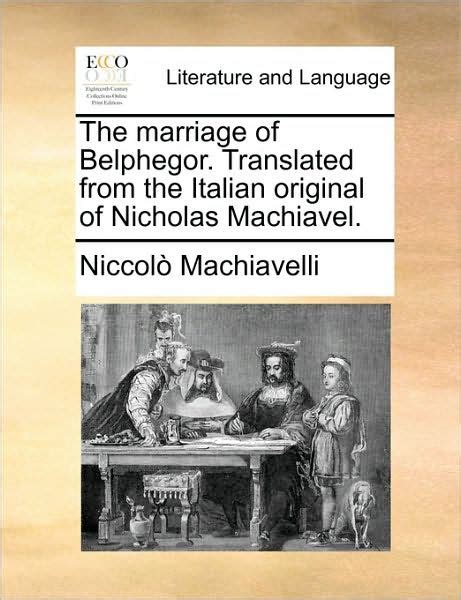 The marriage of Belphegor Translated from the Italian original of Nicholas Machiavel Kindle Editon