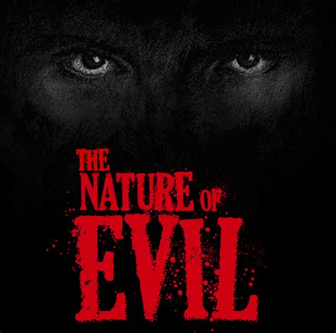 The nature of evil