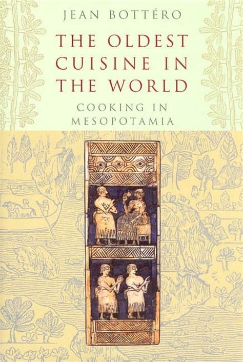 The oldest Cuisine in the World Cooking in Mesopotamia Doc