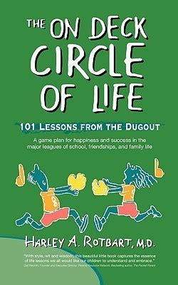 The on Deck Circle of Life 101 Lessons from the Dugout Doc