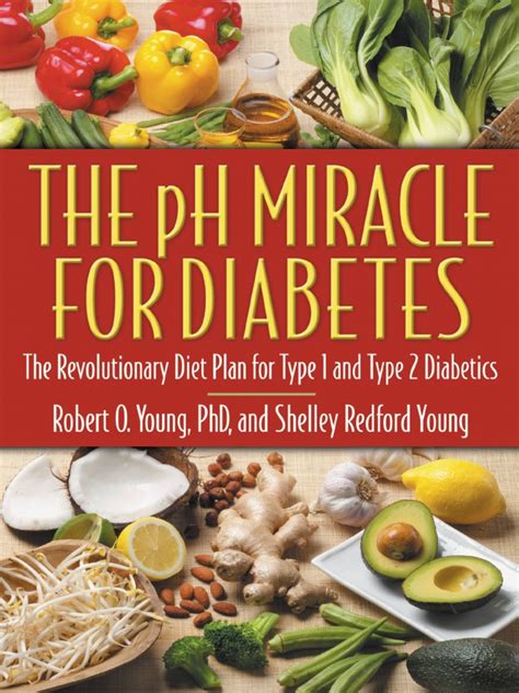 The pH Miracle for Diabetes The Revolutionary Diet Plan for Type 1 and Type 2 Diabetics Kindle Editon