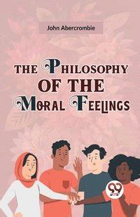 The philosophy of the moral feelings