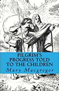 The pilgrim s progress told to the children by Mary Macgregor Kindle Editon