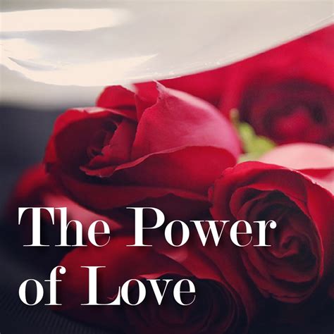 The power of love: