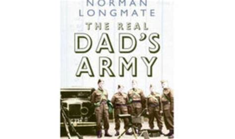 The real Dad s Army The story of the Home Guard Kindle Editon