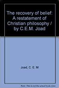 The recovery of belief: A restatement of Christian philosophy / by C.E.M. Joad Ebook Epub