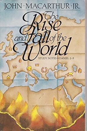 The rise and fall of the world Study notes Daniel 2-5 Epub