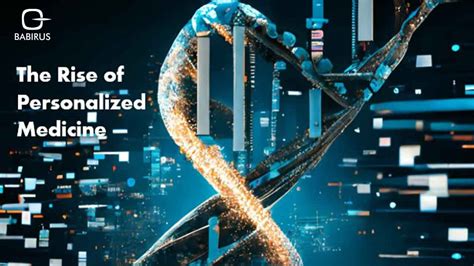 The rise of personalized medicine: