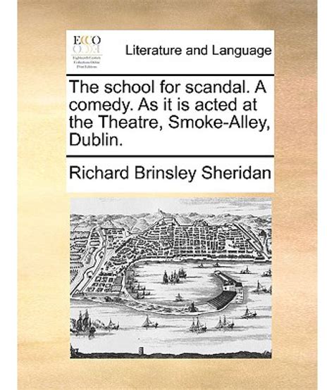 The school for scandal a comedy As it is acted at the Theatre-Royal Smock-Alley Dublin Epub