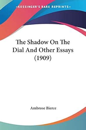 The shadow on the dial and other essays PDF