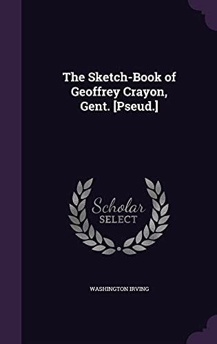 The sketch book of Geoffrey Crayon gent pseud Volume 1 Doc