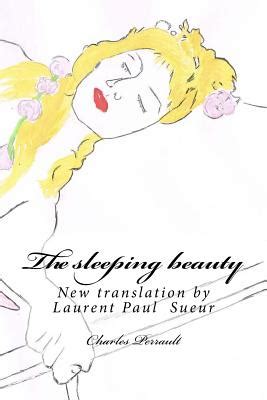 The sleeping beauty New translation by Laurent Paul Sueur