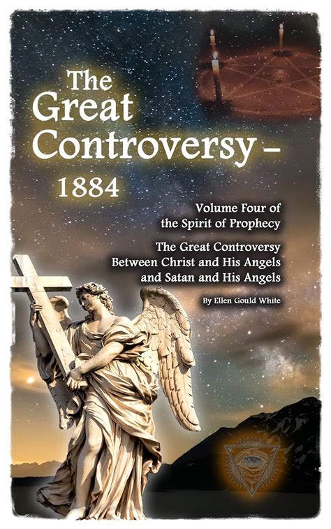 The spirit of prophecy the great controversy between Christ and his angels and Satan and his angels Kindle Editon