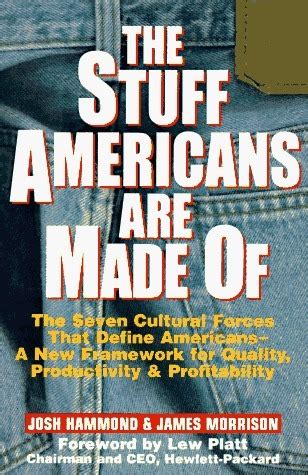 The stuff Americans are Made of The Seven Cultural Forces that Define Americans-A New Framework for Kindle Editon