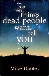 The top ten things dead people want to tell you Kindle Editon