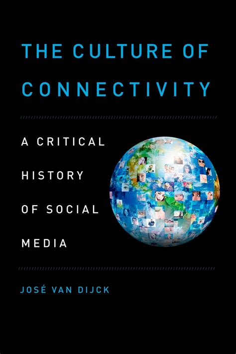 The-Culture-of-Connectivity--A-Critical-History-of-Social-Media Ebook Epub