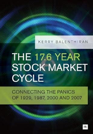 The.17.6.Year.Stock.Market.Cycle.Connecting.the.Panics.of.1929.1987.2000.and.2007 Ebook Reader