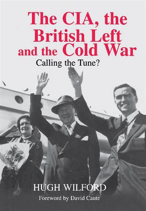 The.CIA.the.British.Left.and.the.Cold.War.Calling.the.Tune Doc