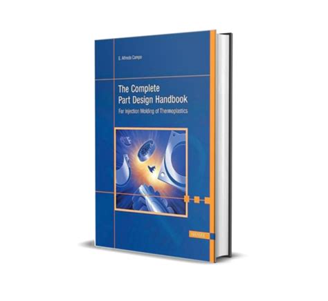 The.Complete.Part.Design.Handbook.For.Injection.Molding.Of.Thermoplastics PDF