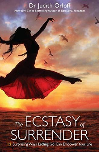 The.Ecstasy.of.Surrender.12.Surprising.Ways.Letting.Go.Can.Empower.Your.Life Ebook Doc