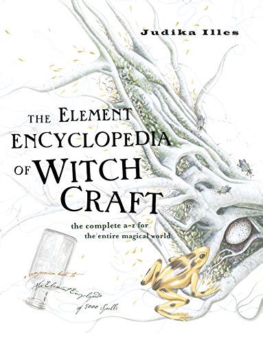 The.Element.Encyclopedia.of.Witchcraft.The.Complete.A.Z.for.the.Entire.Magical.World Ebook Reader