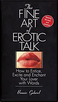 The.Fine.Art.of.Erotic.Talk.How.to.Entice.Excite.and.Enchant.Your.Lover.with.Words Ebook Kindle Editon