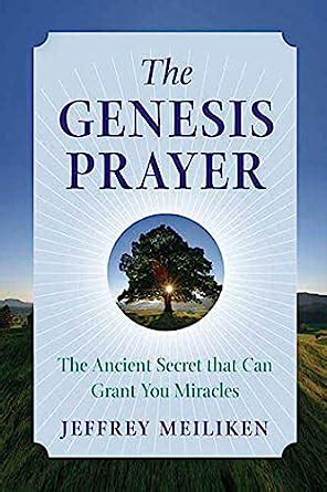 The.Genesis.Prayer.The.Ancient.Secret.That.Can.Grant.You.Miracles Ebook PDF