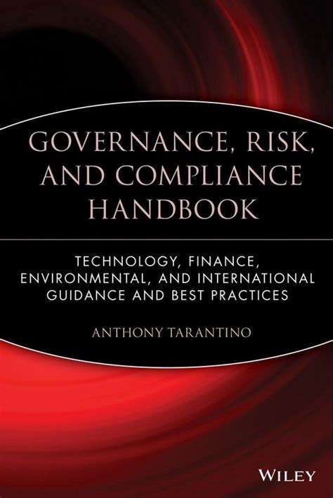 The.Governance.Risk.and.Compliance.Handbook.Technology.Finance.Environmental.and.International.Guidance.and.Best.Practices Ebook Epub