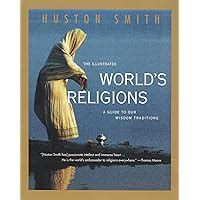 The.Illustrated.World.s.Religions.A.Guide.to.Our.Wisdom.Traditions Ebook PDF