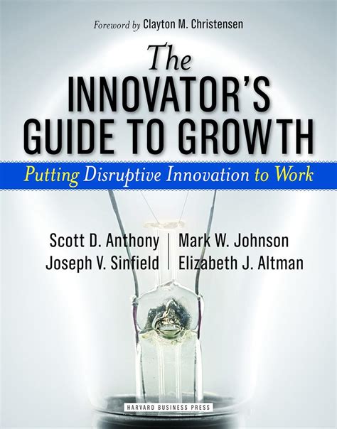 The.Innovator.s.Guide.to.Growth.Putting.Disruptive.Innovation.to.Work Ebook PDF