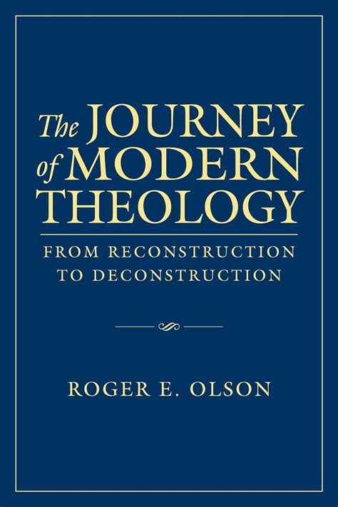 The.Journey.of.Modern.Theology.From.Reconstruction.to.Deconstruction Ebook Doc