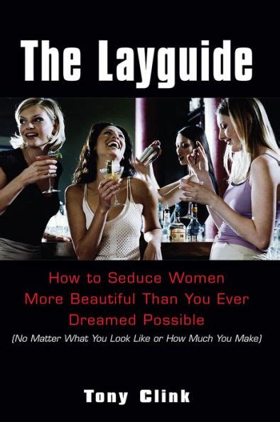 The.Layguide.How.to.seduce.Women.More.Beautiful.Than.You.Ever.Dreamed.Possible Ebook PDF