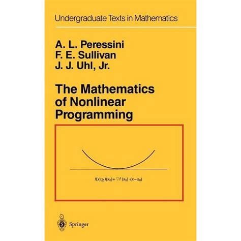 The.Mathematics.of.Nonlinear.Programming.Undergraduate.Texts.in.Mathematics Epub